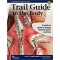 Trail Guide to the Body 6e-A hands-on guide to locating muscles,bones and more