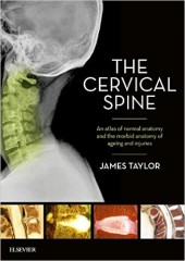 The Cervical Spine: An atlas of normal anatomy and the morbid anatomy of ageing and injuries 