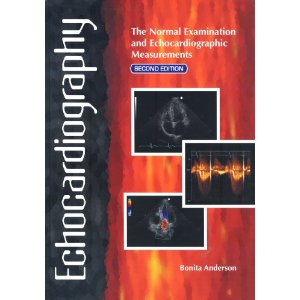 Echocardiography: The Normal Examination and Echocardiographic Measurements [Hardcover] 2th