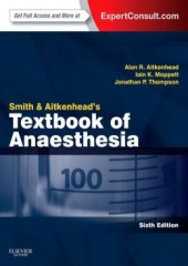 Smith and Aitkenhead's Textbook of Anaesthesia, 6/e 