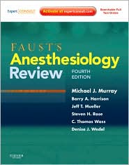 Faust's Anesthesiology Review, 4/e