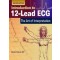 Introduction To 12-Lead ECG: The Art Of Interpretation, 2/e