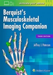 Berquist's Musculoskeletal Imaging Companion, 3/e