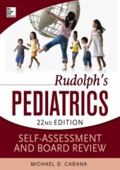Rudolphs Pediatrics Self-Assessment and Board Review, 22/e 