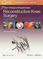 Master Techniques in Orthopaedic Surgery : Reconstructive Knee Surgery , 4/e