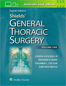 Shields' General Thoracic Surgery, 8/e