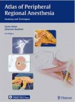 Atlas of Peripheral Regional Anesthesia: Anatomy and Techniques 3rd edition 