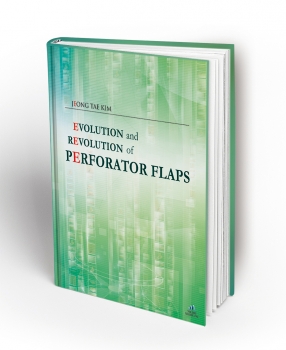 EVOLUTION and REVOLUTION of PERFORATOR FLAPS - 김정태 지음 -