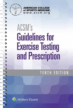 ACSM's Guidelines for Exercise Testing and Prescription, 10th 