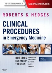 Roberts and Hedges’ Clinical Procedures in Emergency Medicine, 6/e 