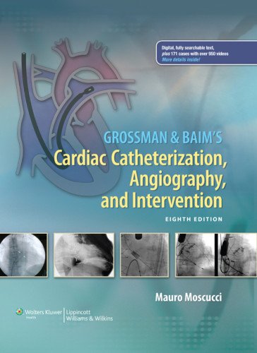 Grossman & Baim's Cardiac Catheterization, Angiography, and Intervention, 8/e