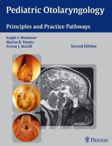Pediatric Otolaryngology: Principles and Practice Pathways