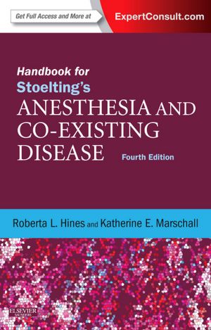 Handbook for Stoelting's Anesthesia and Co-Existing Disease, 4/e 