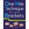 One Wire Technique with or without Brackets