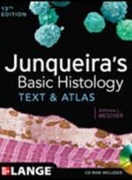 Junqueira's Basic Histology,13/e: Text & Atlas