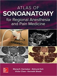 Atlas of Sonoanatomy for Regional Anesthesia and Pain Medicine 1st 